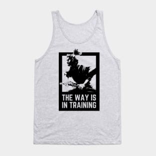 The way is in training -Miyamoto Musashi Tank Top